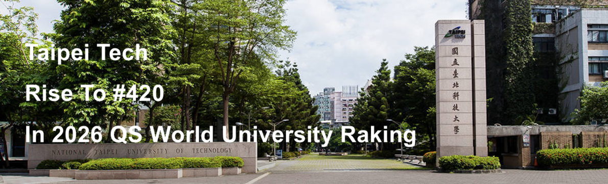 【Congratulations】Taipei Tech Rises to #420 in the 2026 QS World University Rankings